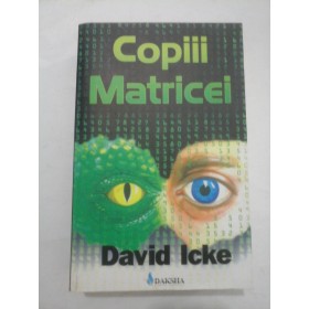   COPIII  MATRICEI - David  Icke